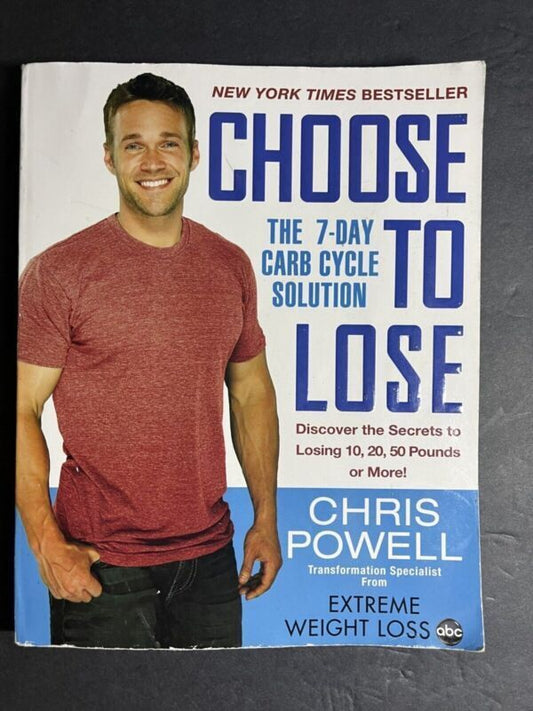 Choose to Lose By Chris Powell Transformation Expert 7-Day Carb Cycle Solution