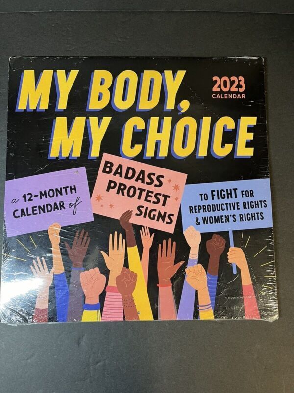 MY Body My Choice 12-months 2023 Wall Calendar