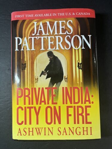 Private India: City On Fire By James Patterson