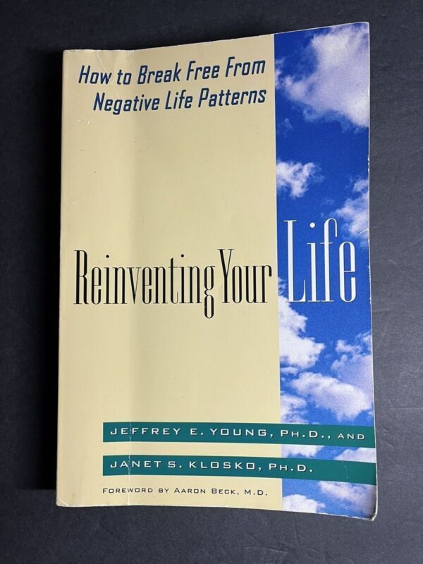 Reinventing Your Life: The Breakthrough Program to End Negative Behavior