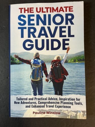 The Ultimate Senior Travel Guide Travel Adventures