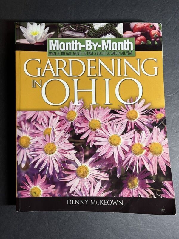 Month-By- Month Gardening in Ohio, McKeown, Denny