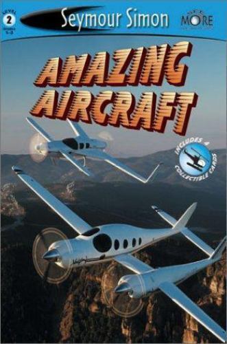 SeeMore Readers Ser Amazing Aircraft by Seymour Simon 2002 Trade Paperback 2 LOT