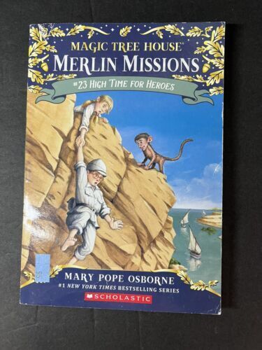 Magic Tree House Merlin Mission: High Time for Heroes 23 by Mary Osborne