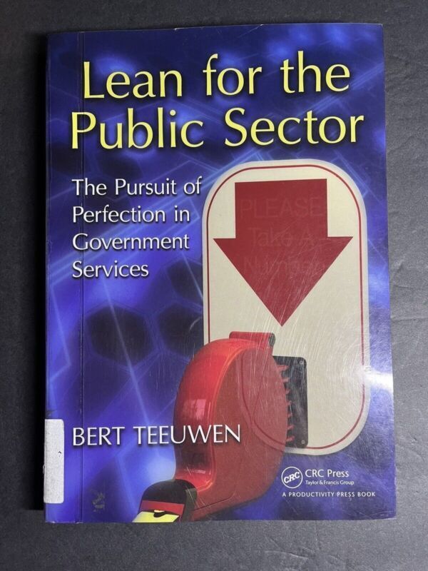 Lean for the Public Sector: The Pursuit of Perfection in Government Services