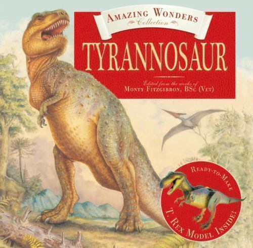 Amazing Wonders Collection: Tyrannosaur Format Hardback