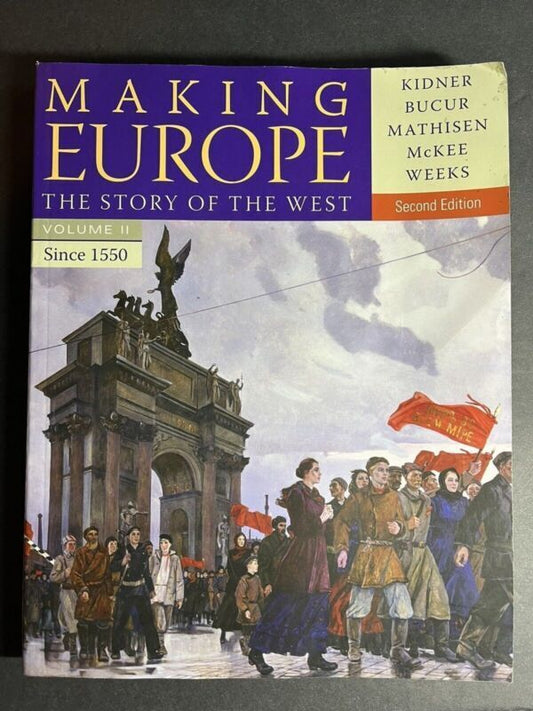 2: MAKING EUROPE: THE STORY OF THE WEST, SINCE 1550 By Frank L. Kidner & Mar