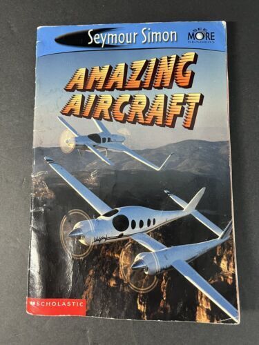 SeeMore Readers Ser Amazing Aircraft by Seymour Simon 2002 Trade Paperback 2 LOT