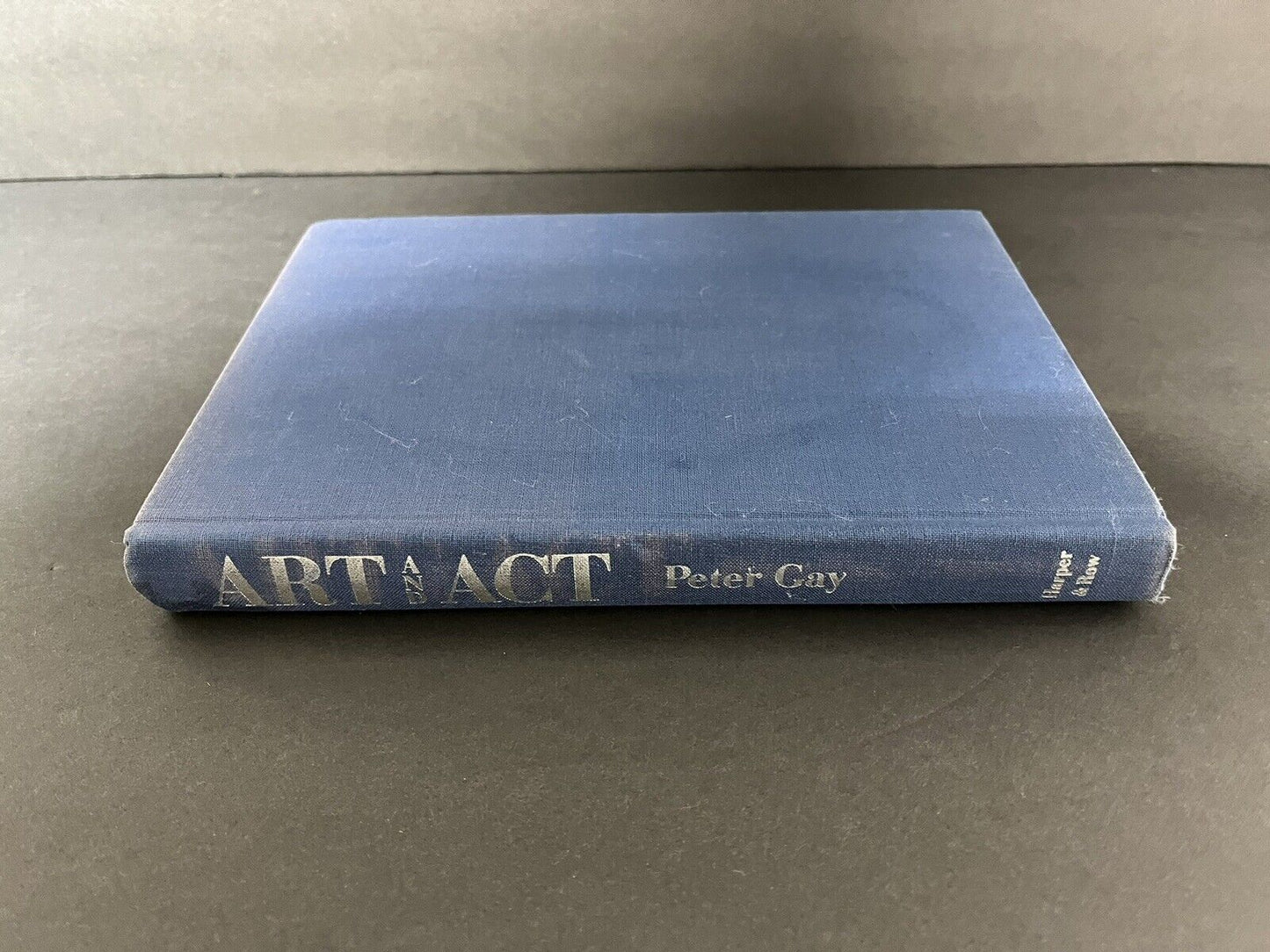 Art And Act By Peter Gay Hardcover...