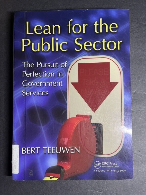 Lean for the Public Sector: The Pursuit of Perfection in Government Services