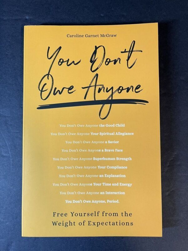 You Don't Owe Anyone: Free Yourself from the Weight of Expectations