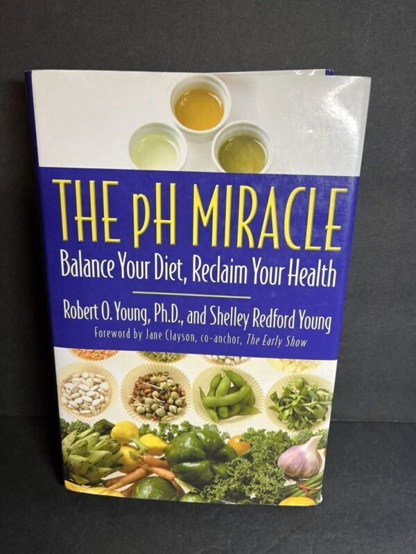 The PH Miracle : Balance Your Diet, Reclaim Your Health Book by Shelley Redford