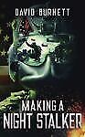 Making a Night Stalker by David Burnett Book