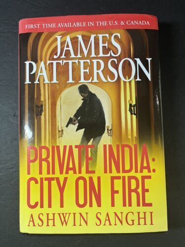 Private India: City On Fire By James Patterson