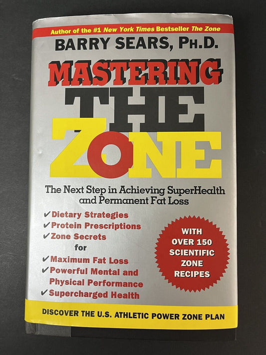 The Zone: Mastering the Zone - Barry Sears  Hardcover, Dust Jacket..