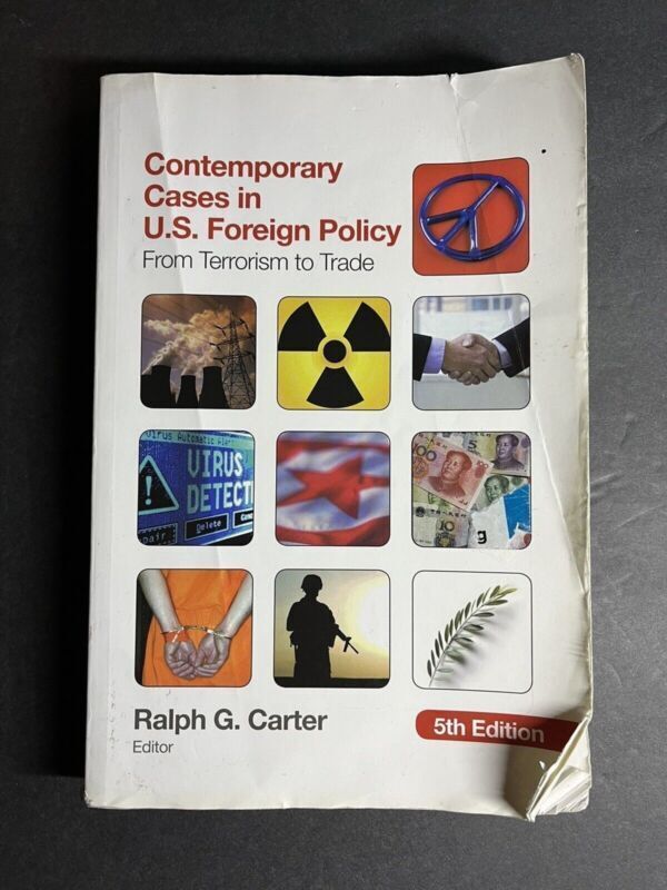 Contemporary Cases in U.s. Foreign Policy: From Terrorism to Trade -BOOK