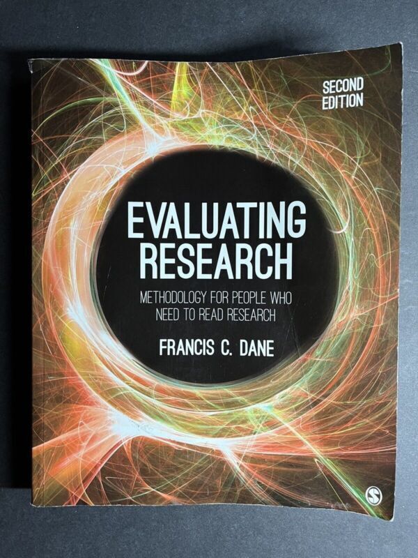 Evaluating Research: Methodology for People Who Need to Read Research