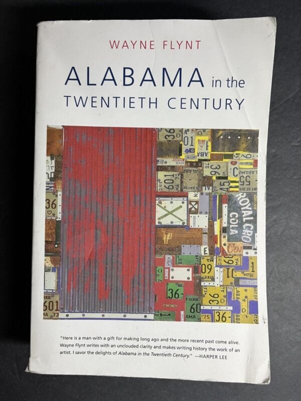 Alabama in the Twentieth Century By Wayne Flynt Paperback Book