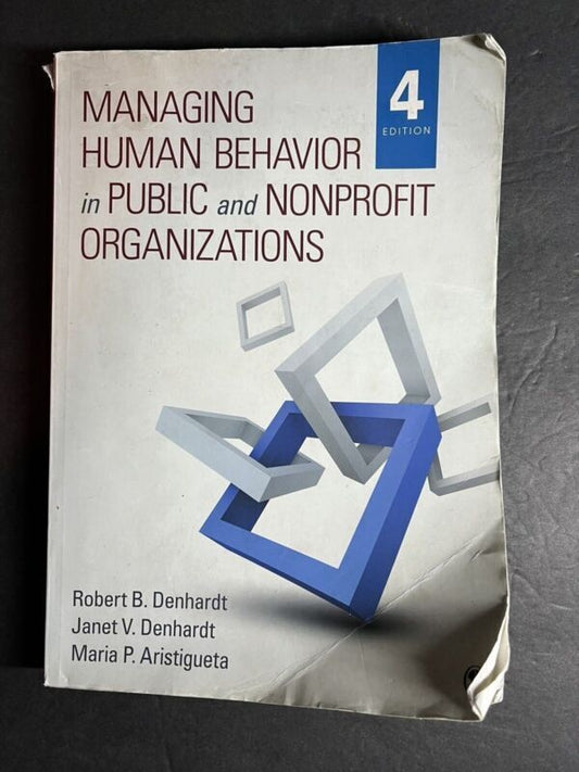 Managing Human Behavior in Public and Nonprofit Organizations by Janet 4EDITION