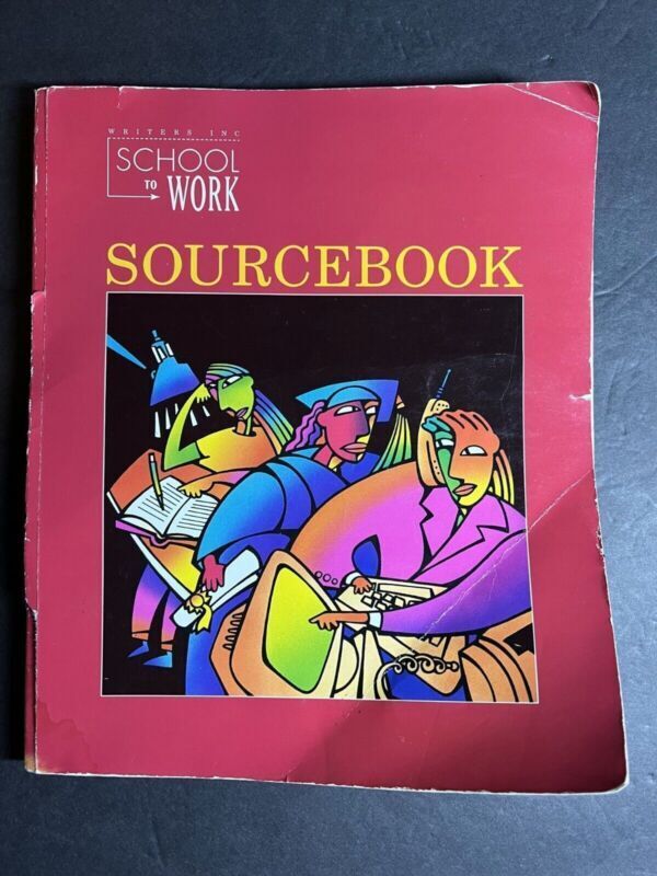 School to Work Sourcebook Student Edition Grade 11 Paperback By Patrick Sebranek