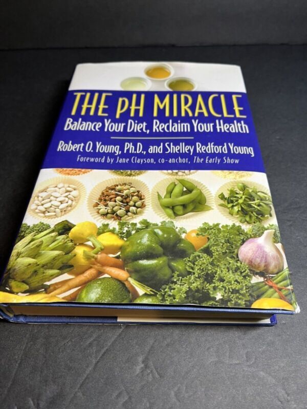 The PH Miracle : Balance Your Diet, Reclaim Your Health Book by Shelley Redford