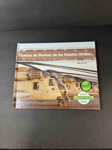 Cuerpo de Marines de Los Estados Unidos Library Binding by Julie Murray