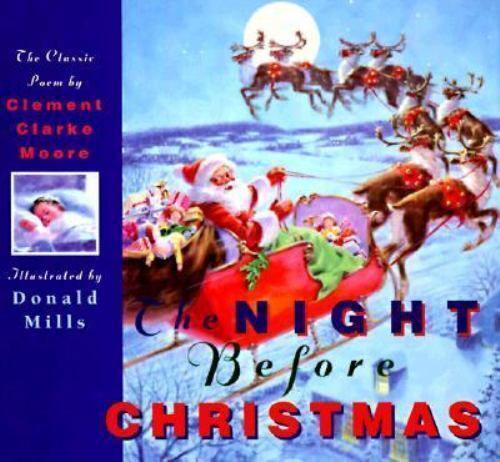 THE NIGHT BEFORE CHRISTMAS : THE CLASSIC POEM By Clement Clarke Moore