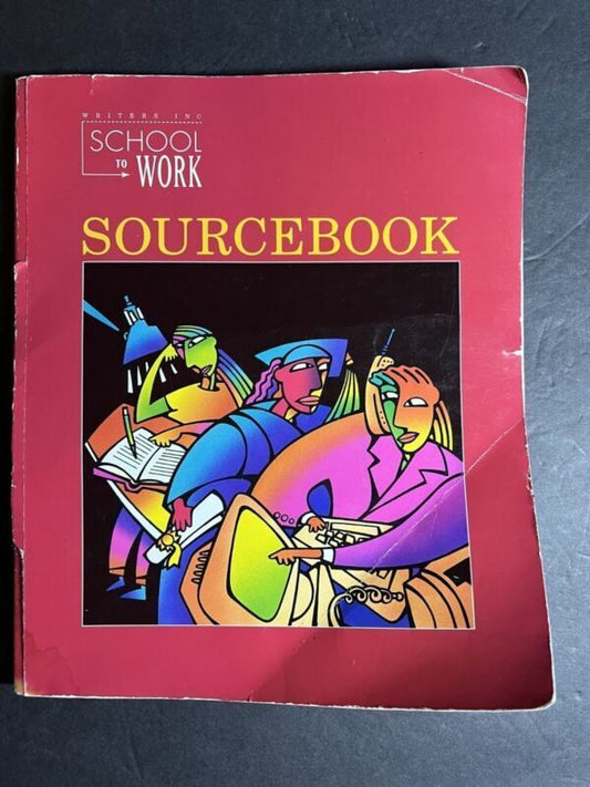 School to Work Sourcebook Student Edition Grade 11 Paperback By Patrick Sebranek