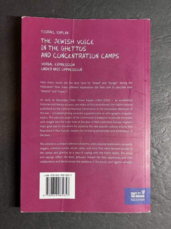 The Jewish Voice in the Ghettos and Concentration Camps By Yisrael Kaplan