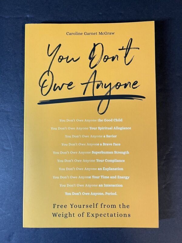 You Don't Owe Anyone: Free Yourself from the Weight of Expectations