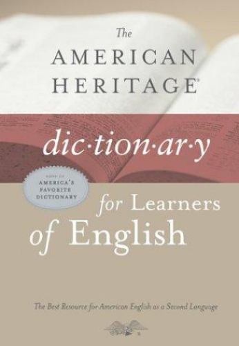 The American Heritage Dictionary for Learners of English by American Heritage