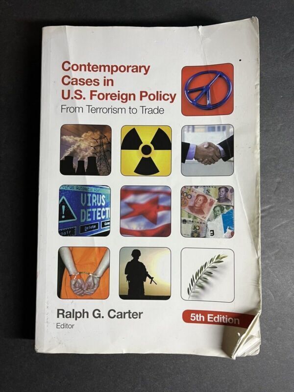 Contemporary Cases in U.s. Foreign Policy: From Terrorism to Trade -BOOK