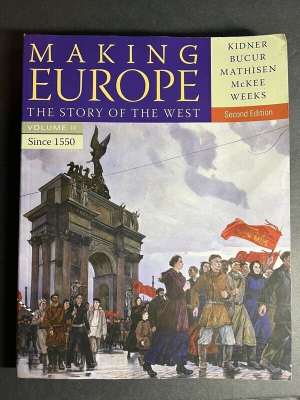 2: MAKING EUROPE: THE STORY OF THE WEST, SINCE 1550 By Frank L. Kidner & Mar