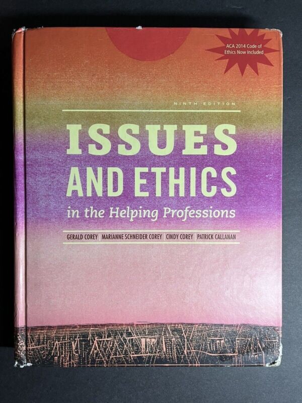 Issues and Ethics in the Helping Professions, Updated with 2014 ACA Codes 9th Ed