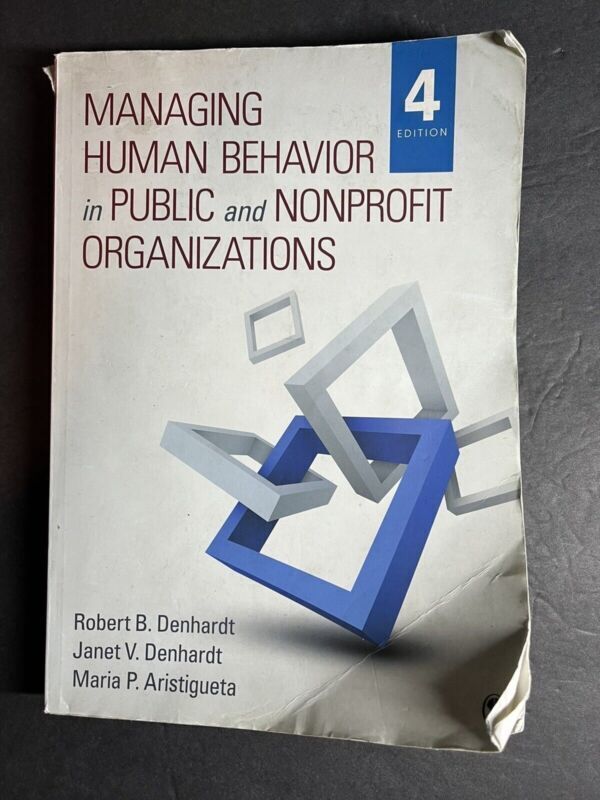 Managing Human Behavior in Public and Nonprofit Organizations by Janet 4EDITION