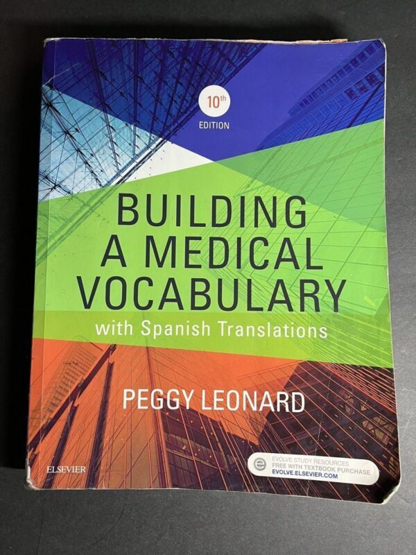 Building a Medical Vocabulary : With Spanish Translations by Peggy C. Leonard...