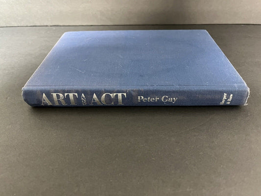 Art And Act By Peter Gay Hardcover...